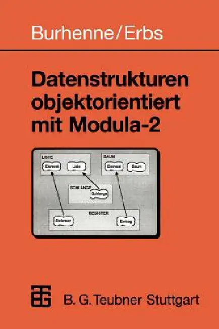Buy Datenstrukturen Objektorientiert Mit Modula-2 (English, Werner Burhenne | Heinz-Erich Erbs) — BookShops.in