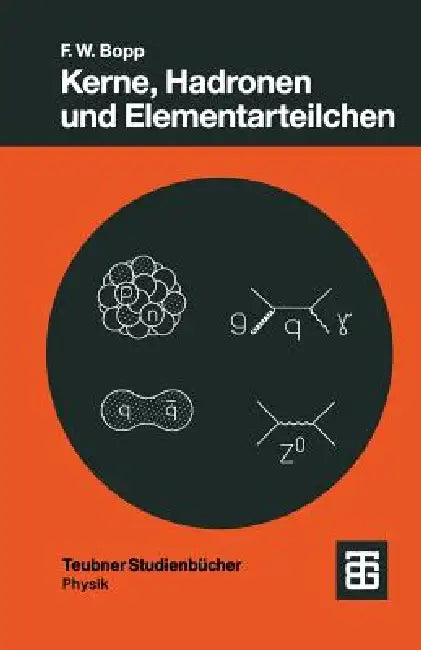 Buy Kerne, Hadronen Und Elementarteilchen (English, Fritz W. Bopp) — BookShops.in