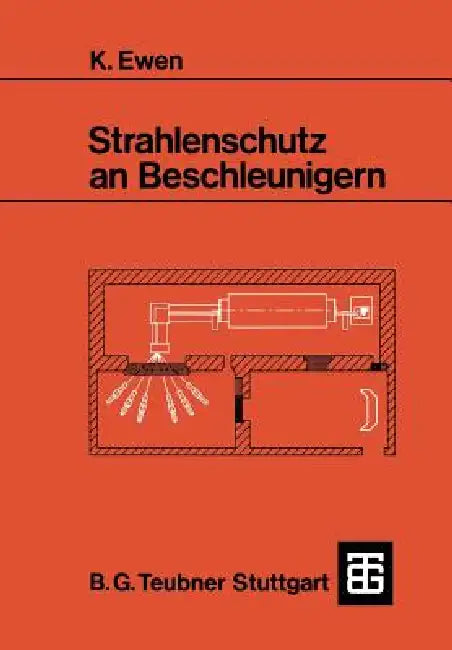 Buy Strahlenschutz an Beschleunigern (English, Klaus Ewen) — BookShops.in