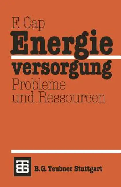 Energieversorgung Probleme Und Ressourcen (English, Ferdinand Cap)
