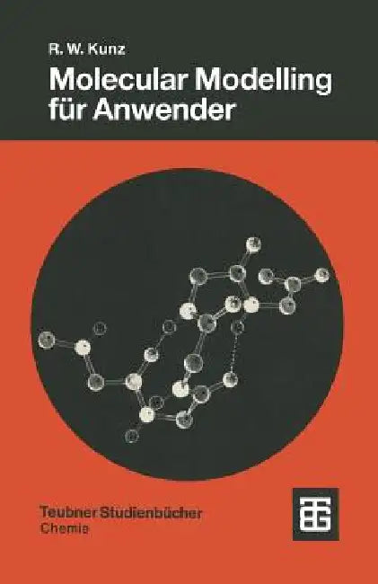 Molecular Modelling Für Anwender (English, Roland W. Kunz)