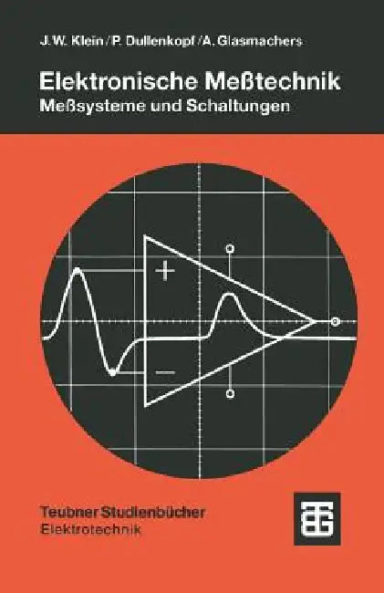 Elektronische Meßtechnik (English, Jürgen Winfried Klein | Peter Dullenkopf | Albrecht Glasmachers)