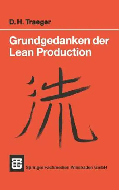 Buy Grundgedanken Der Lean Production (English, Dirk H. Traeger) — BookShops.in