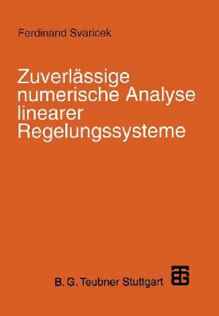 Buy Zuverlässige Numerische Analyse Linearer Regelungssysteme (English, Ferdinand Svaricek) — BookShops.in