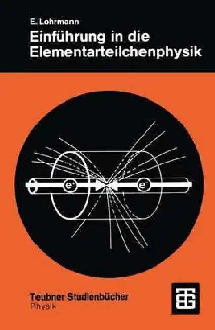 Buy Einführung in Die Elementarteilchenphysik (English, Erich Lohrmann) — BookShops.in