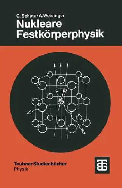 Nukleare Festkörperphysik (English, Günter Schatz | Alois Weidinger)