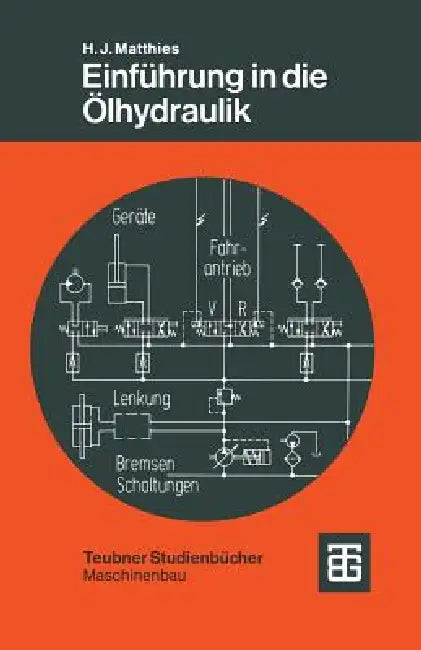 Buy Einführung in Die Ölhydraulik (English, Hans Jürgen Matthies) — BookShops.in