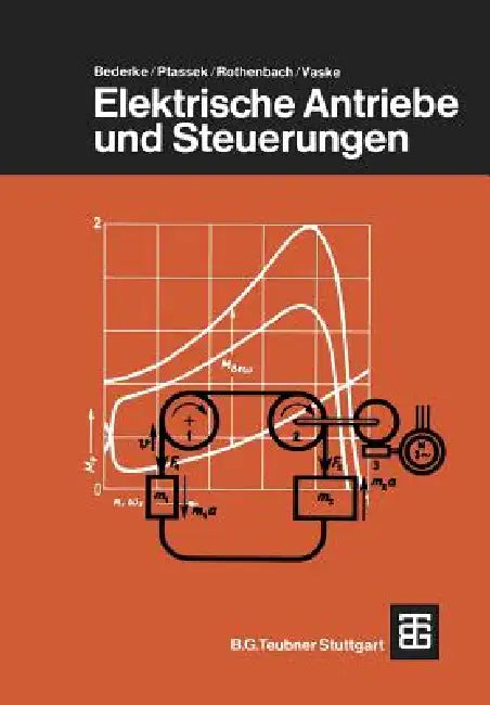 Elektrische Antriebe Und Steuerungen (English, Hans-Jürgen Bederke | Robert Ptassek | Georg Rothenbach)