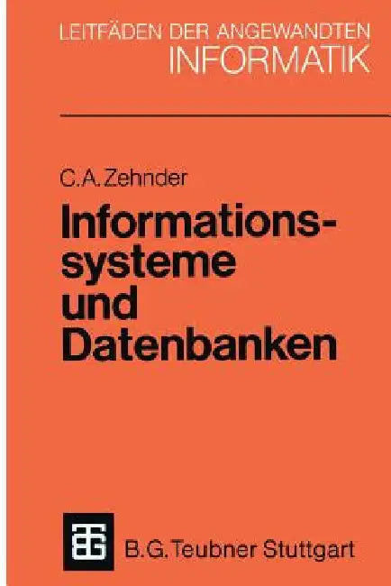 Buy Informationssysteme Und Datenbanken (English, Carl August Zehnder) — BookShops.in