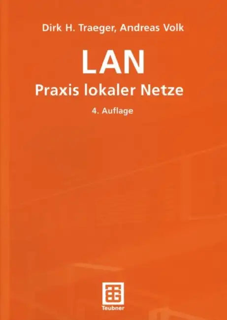 LAN PRAXIS Lokaler Netze (English, Dirk H. Traeger | Andreas Volk)
