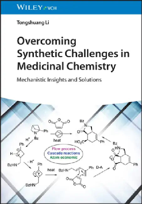 Buy Overcoming Synthetic Challenges in Medicinal Chemistry (English, Tongshuang Li) — BookShops.in