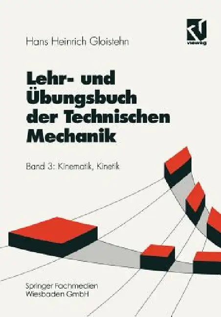 Lehr- Und Übungsbuch Der Technischen Mechanik (English, Hans Heinrich Gloistehn)