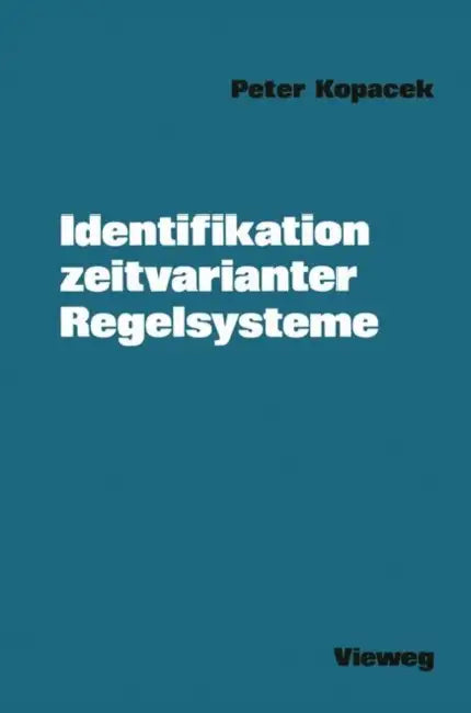 Buy Identifikation Zeitvarianter Regelsysteme (English, Peter Kopacek) — BookShops.in