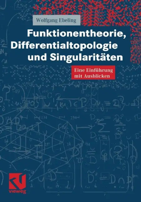 Buy Funktionentheorie, Differentialtopologie Und Singularitäten (English, Wolfgang Ebeling) — BookShops.in
