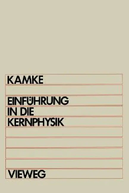 Einführung in Die Kernphysik (English, Detlef Kamke)