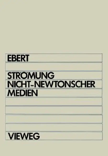 Strömung Nicht-Newtonscher Medien (English, Fritz Ebert)