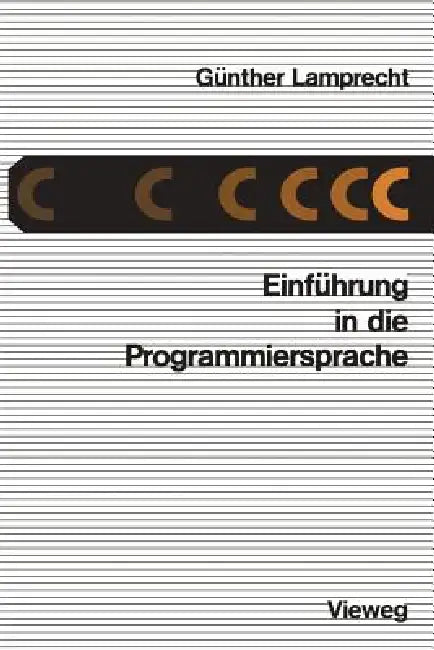 Buy Einführung in Die Programmiersprache C (English, Günther Lamprecht) — BookShops.in