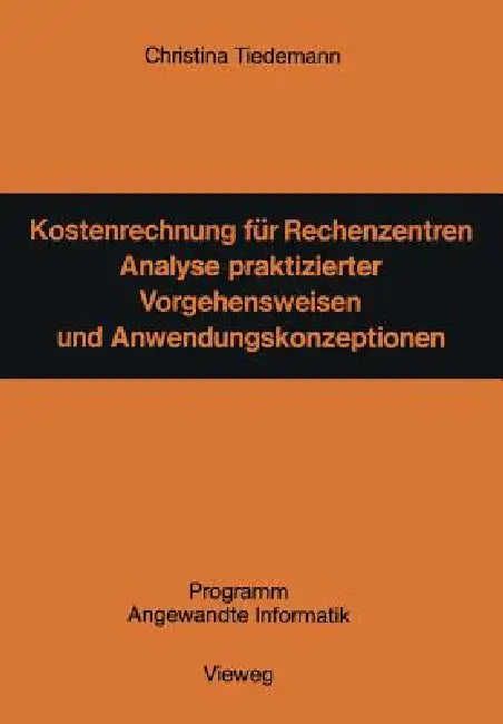Buy Kostenrechnung Für Rechenzentren (English, Christina Tiedemann) — BookShops.in