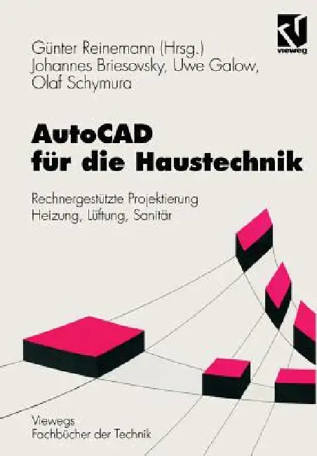 Buy AutoCAD Für Die Haustechnik (English, Johannes Briesovsky | Günter Reinemann | Uwe Galow) — BookShops.in