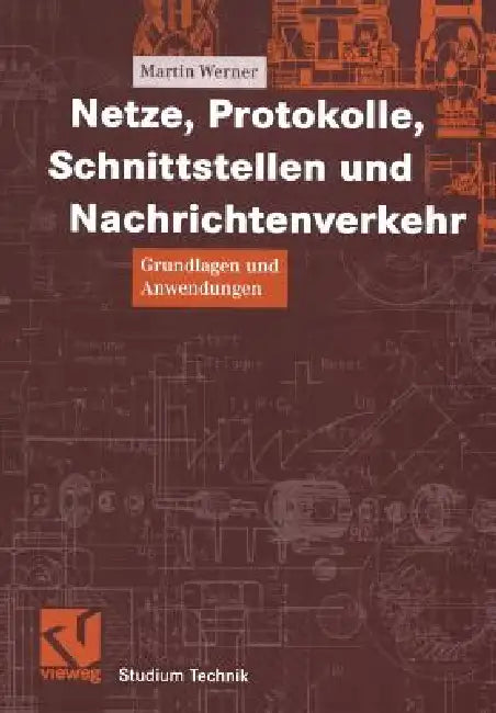 Buy Netze, Protokolle, Schnittstellen Und Nachrichtenverkehr (English, Martin Werner | Otto Mildenberger) — BookShops.in