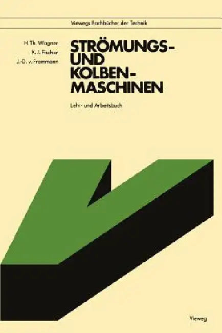 Buy Strömungs- Und Kolbenmaschinen (English, Hermann Th Wagner) — BookShops.in