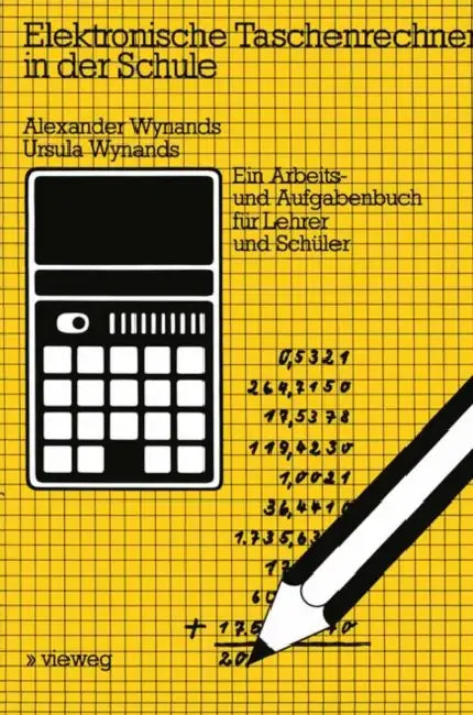 Elektronische Taschenrechner in Der Schule (English, Alexander Wynands | Ursula Wynands)
