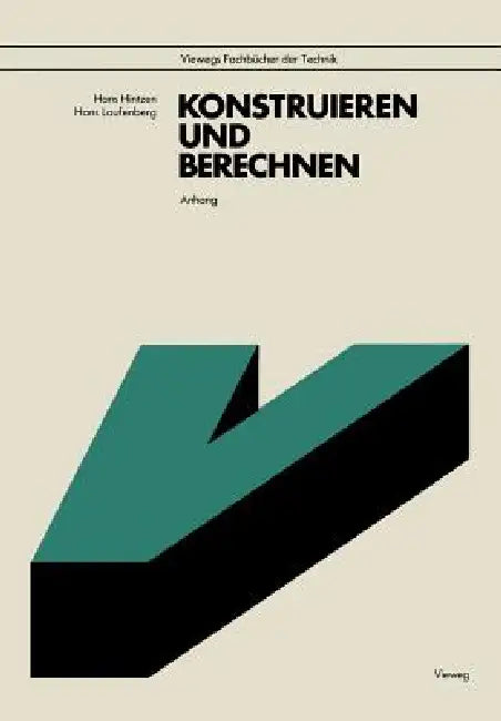 Anhang Zu Konstruieren Und Berechnen (English, Hans Hintzen)