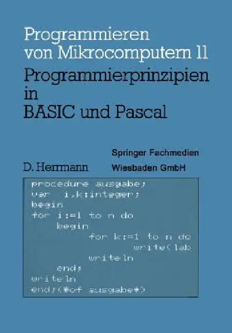 Buy Programmierprinzipien in Basic Und Pascal (English, Dietmar Herrmann) — BookShops.in