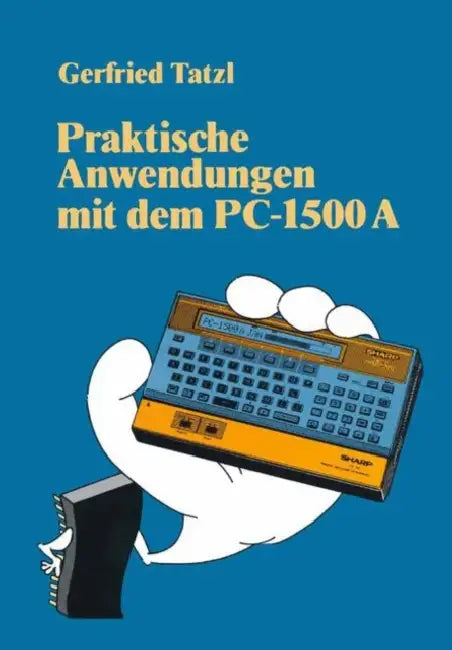 Buy Praktische Anwendungen Mit Dem PC 1500 a (English, Gerfried Tatzl) — BookShops.in