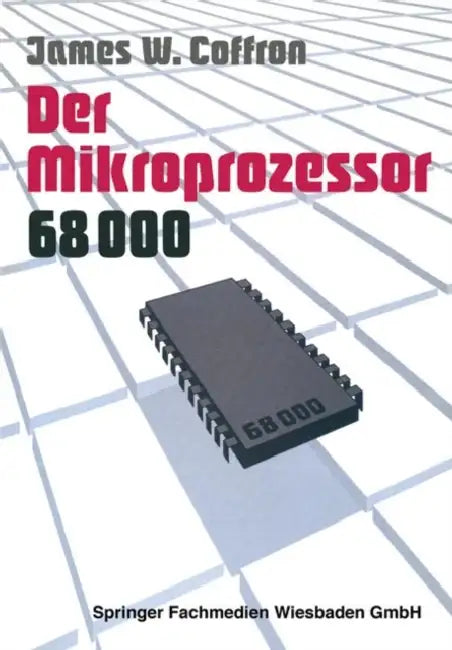 Der Mikroprozessor 68000 (English, James Coffron)