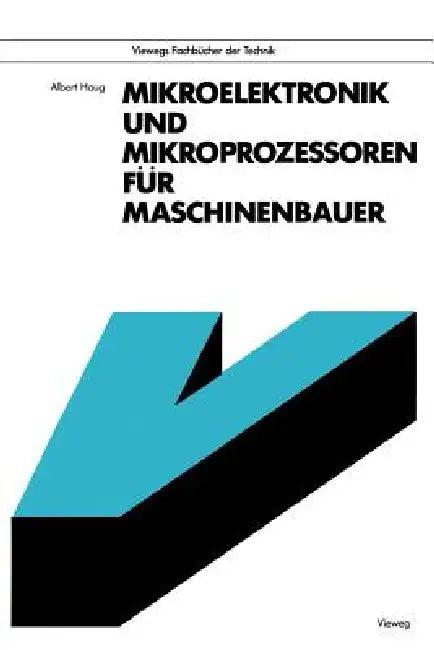 Buy Mikroelektronik Und Mikroprozessoren Für Maschinenbauer (English, Albert Haug) — BookShops.in