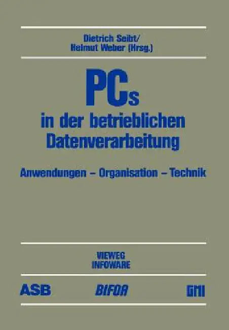 Buy PCs in Der Betrieblichen Datenverarbeitung (English, Dietrich Seibt | Helmut Weber) — BookShops.in