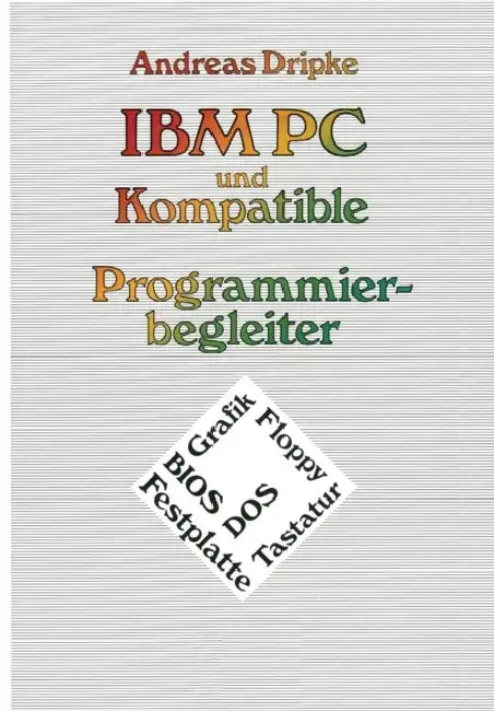 Buy IBM PC Und Kompatible Programmierbegleiter (English, Andreas Dripke) — BookShops.in