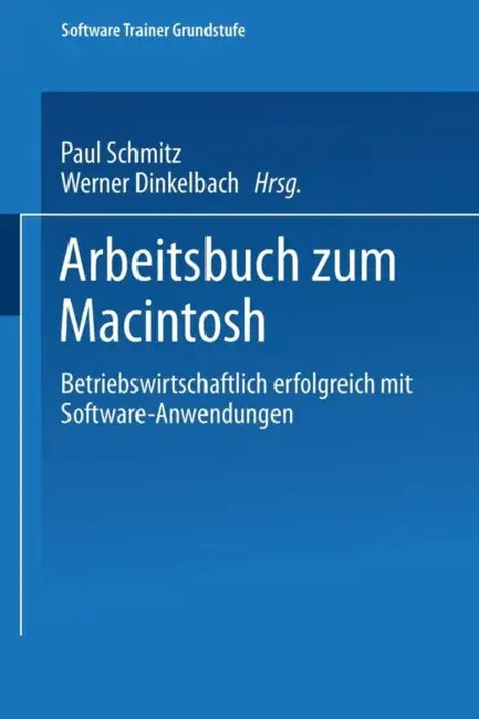 Arbeitsbuch Zum Macintosh (English, Paul Schmitz | Werner Dinkelbach)