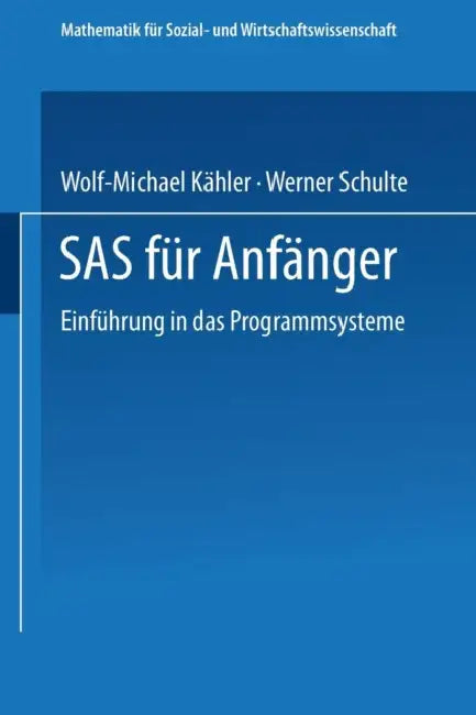 SAS Für Anfänger (English, Wolf-Michael Kähler)