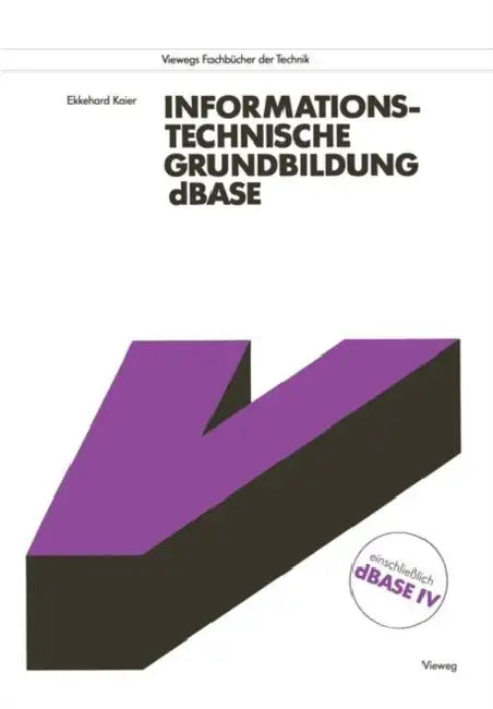 Informationstechnische Grundbildung dBASE (English, Ekkehard Kaier)