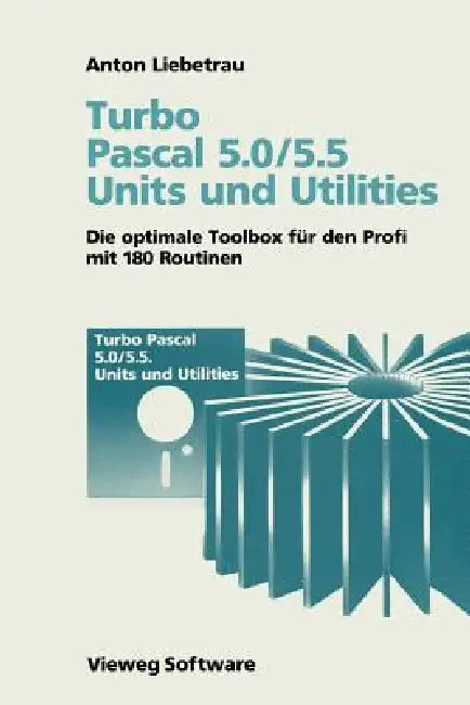 Buy Turbo Pascal 5.0/5.5 Units Und Utilities (English, Anton Liebetrau) — BookShops.in