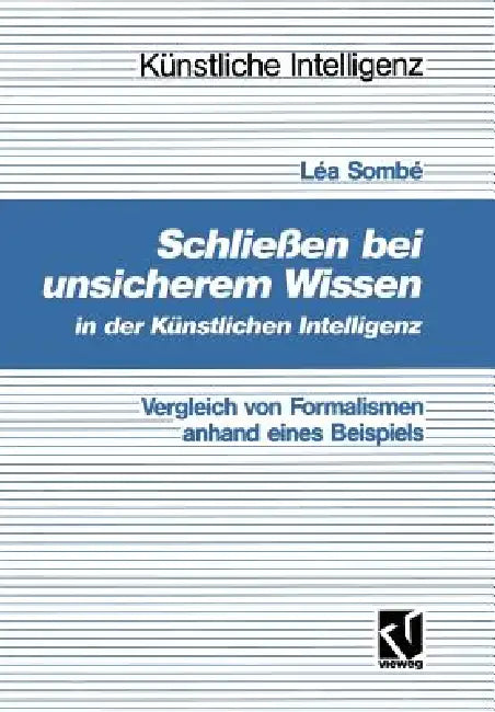 Buy Schließen Bei Unsicherem Wissen in Der Künstlichen Intelligenz (English, Léa Sombé) — BookShops.in