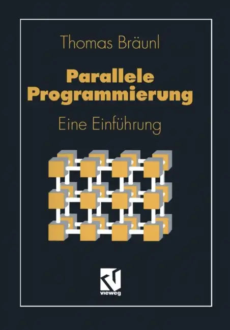Parallele Programmierung (English, Thomas Bräunl | Andreas Reuter)