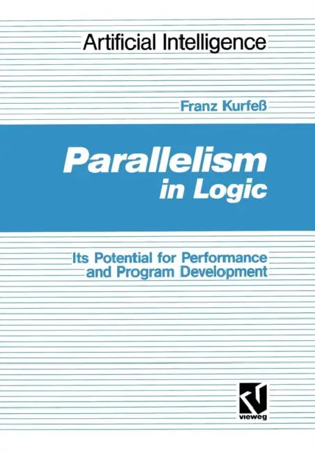 Buy Parallelism in Logic (English, Franz Kurfeß) — BookShops.in