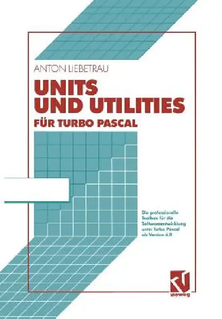 Buy Units Und Utilities Für Turbo Pascal (English, Anton Liebetrau) — BookShops.in