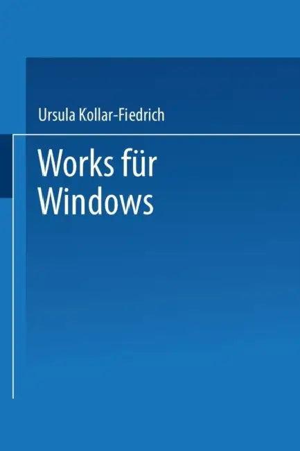 Buy Works Für Windows (English, Ursula Kollar-Fiedrich) — BookShops.in
