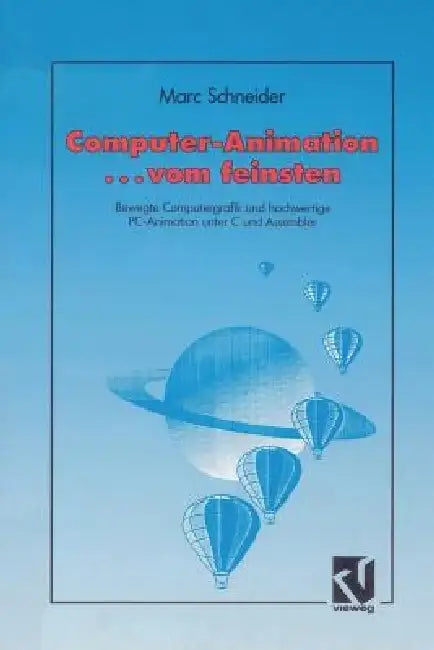 Buy Computer Animation ... Vom Feinsten (English, Marc Schneider) — BookShops.in