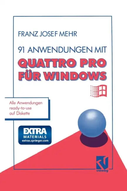91 Anwendungen Mit Quattro Pro Für Windows (English, Franz Josef Mehr)