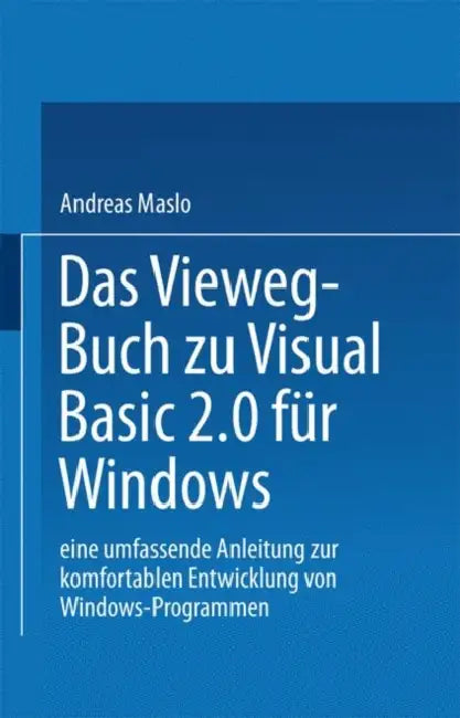 Buy Das Vieweg-Buch Zu Visual Basic 2.0 Für Windows (English, Maslo Andreas) — BookShops.in