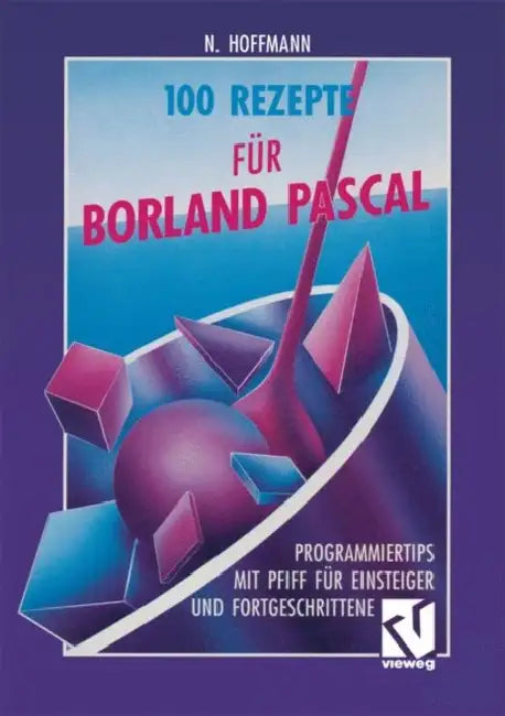 Buy 100 Rezepte Für Borland Pascal (English, Norbert Hoffmann) — BookShops.in