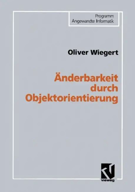 Buy Änderbarkeit Durch Objektorientierung (English, Oliver Wiegert) — BookShops.in