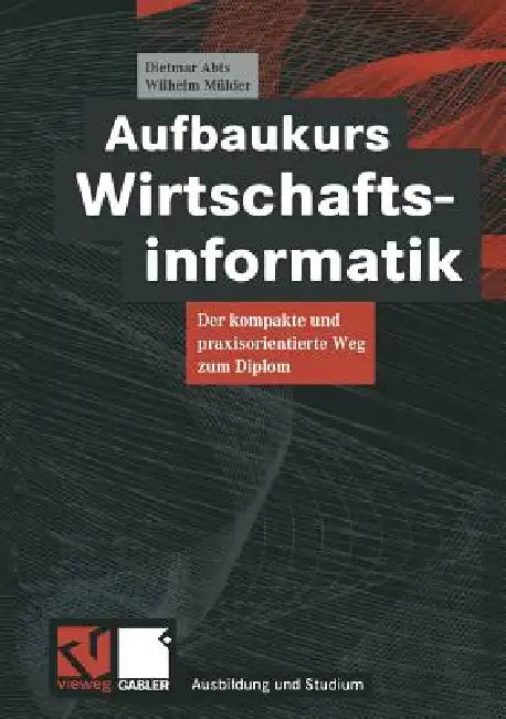 Buy Aufbaukurs Wirtschaftsinformatik (English, Dietmar Abts | Wilhelm Mülder) — BookShops.in