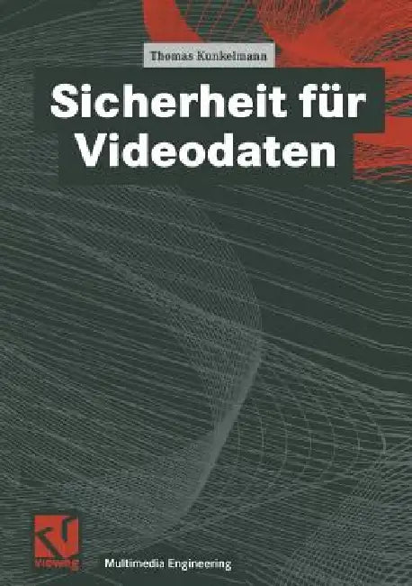 Buy Sicherheit Für Videodaten (English, Thomas Kunkelmann | Wolfgang Effelsberg | Ralf Steinmetz) — BookShops.in