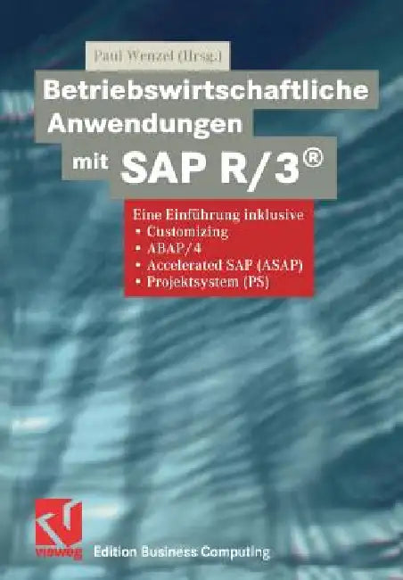Buy Betriebswirtschaftliche Anwendungen Mit SAP R/3(r) (English, Paul Wenzel) — BookShops.in